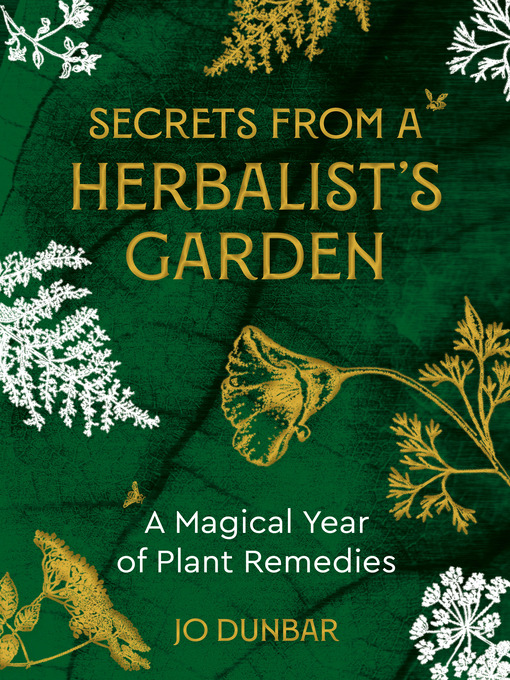 Title details for Secrets From a Herbalist's Garden by Jo Dunbar - Wait list